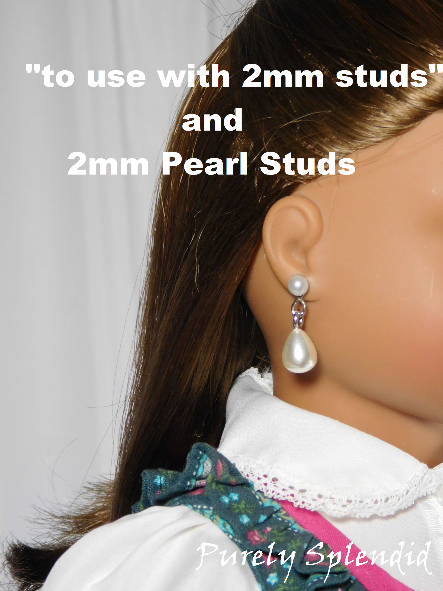 18 inch doll shown wearing a pair of "to use with 2mm studs" and a pair of 2mm Pearl Studs