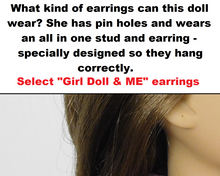 Load image into Gallery viewer, Doll who wears Girl Doll and Me earrings
