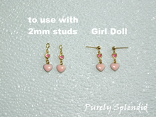 Load image into Gallery viewer, to kinds of earrings shown - to use with 2mm studs and Girl Doll Earrings
