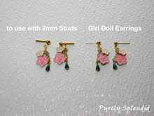 Load image into Gallery viewer, two types of earrings - to use with 2mm Studs and Girl Doll Earrings
